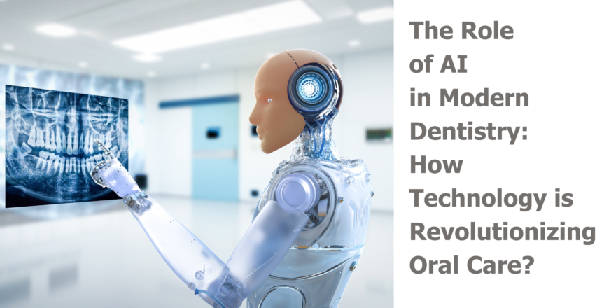 The Role of AI in Modern Dentistry How Technology is Revolutionizing Oral Care